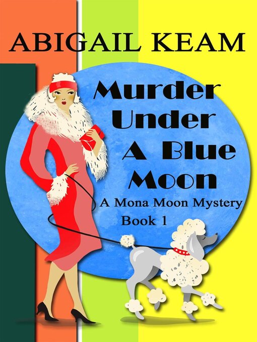 Title details for Murder Under a Blue Moon by Abigail Keam - Available